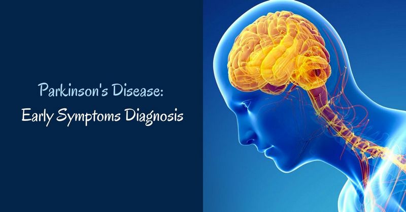 Parkinson's Disease_ Early Symptoms Diagnosis